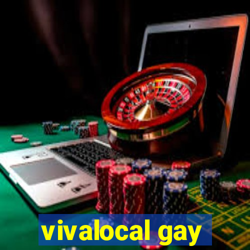 vivalocal gay